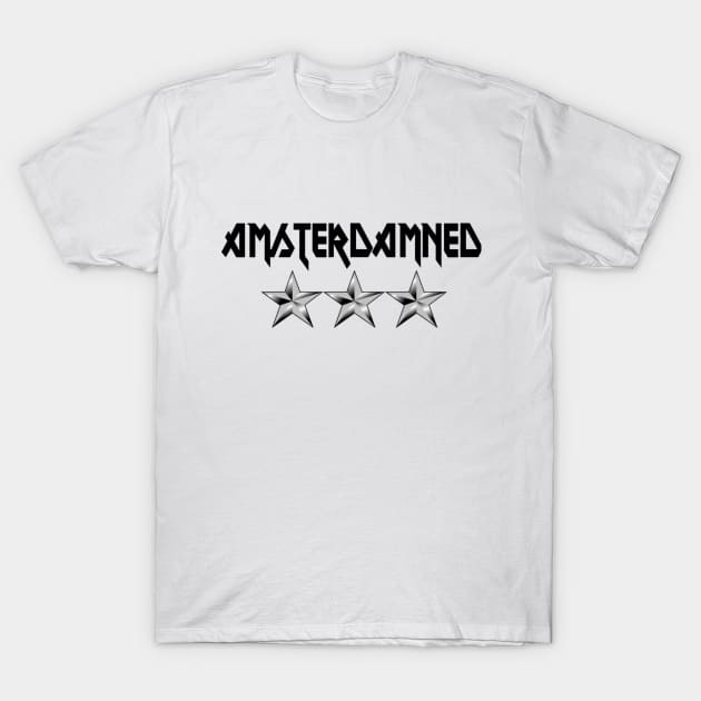 Amsterdamned T-Shirt by Merchvision